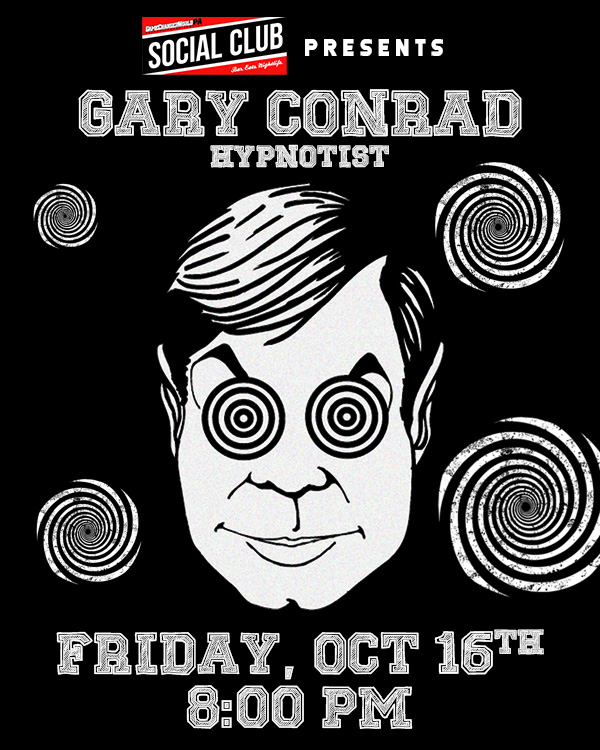 GARY CONRAD - MASTER HYPTNOTIST @ THE SOCIAL CLUB